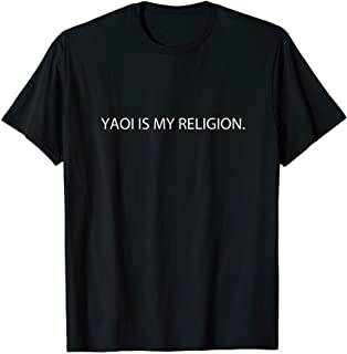 yaoi is my religion tshirt