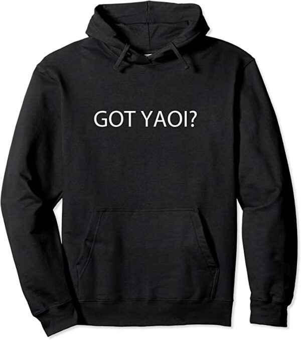 Got Yaoi? Fujoshi Hoodie